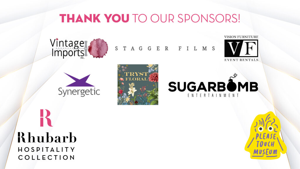 A sponsor thank-you graphic with logos from Vintage Imports, Stagger Films, Vision Furniture, Synergetic, Tryst Floral, Sugarbomb Entertainment, Rhubarb Hospitality Collection, and Please Touch Museum.